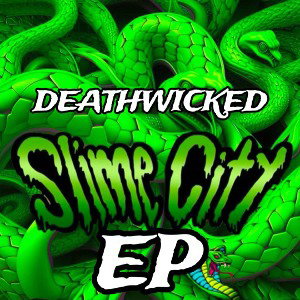 Promethazineeeeeee (DEATHWICKED SLIME CITY EP)