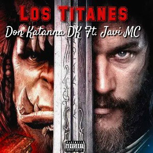 LOS TITANES FT DON KATANNA DK 
