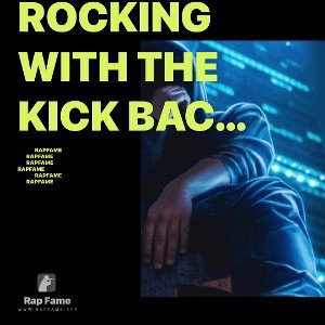 rocking with the kick backs