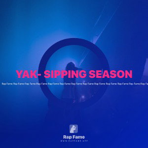 YAK✅- SIPPING SEASON 