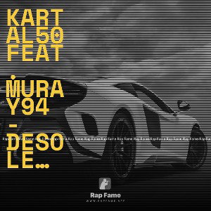Kartal50 feat. Muray94 - Desole