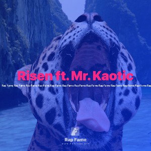 Risen ft. Mr. Kaotic