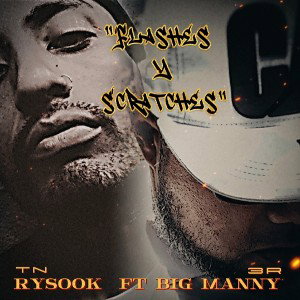Flashes_y_scratches ft Rysook 