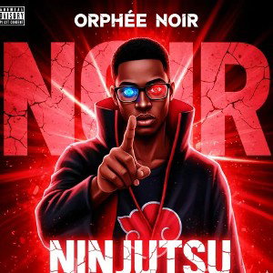 ORPHÉE -NOIR - NINJUTSU