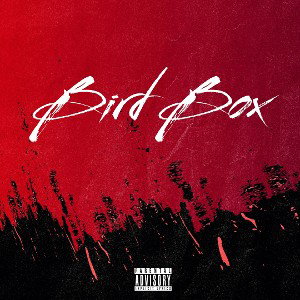 Bird Box Feat. BI$CUIT