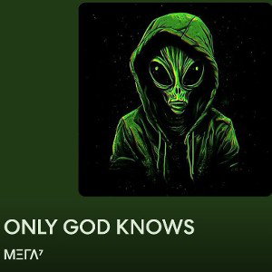 ONLY GOD KNOWS