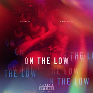 ON THE LOW Feat BrelaJonez 