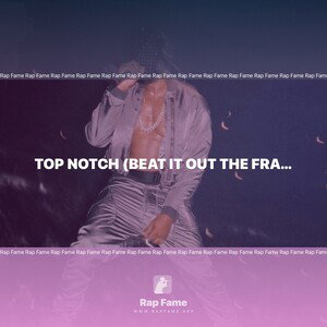 top notch (beat it out the frame)
