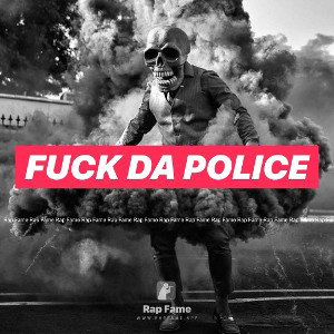 fuck da police