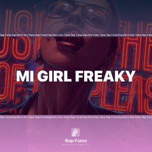 Mi Girl Freaky