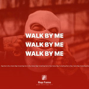 Walk by me