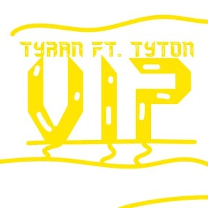 VIP ft. TYTON