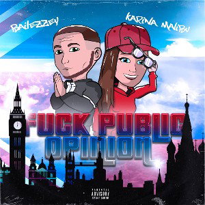 FUCK PUBLIC OPINION (ft. Bailezzey) 