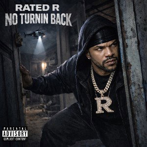 Rated R - No Turnin Back