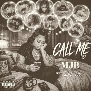 cALL Me - By: MJB ft ZoLeNe 