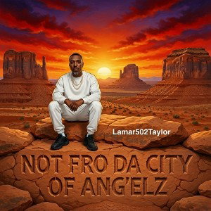 NOT FRO DA CITY OF ANGELZ