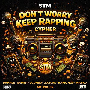 STM Don’t Worry Keep Rapping Cypher 