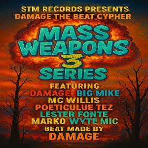 Mass Weapons 3- STM Records (Damage the Beat Cypher Series) 