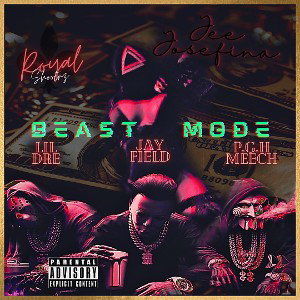 BeastModeftJayFieldPGHMeechLiLDre