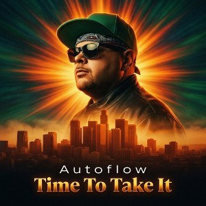 Time To Take It (Autoflow)