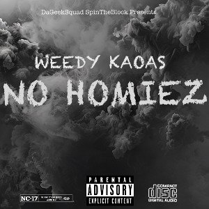 No Homiez Ft. Weedy