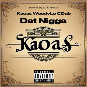 Dat Nigga Ft. Weedy CDub