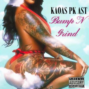 Bump N Grind Ft. PK AST