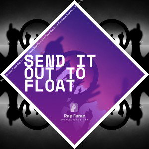 Send it out to float 