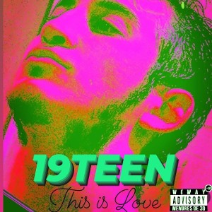 19TEEN–This is Love