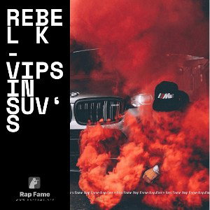 Rebel K - VIPs in SUV‘s