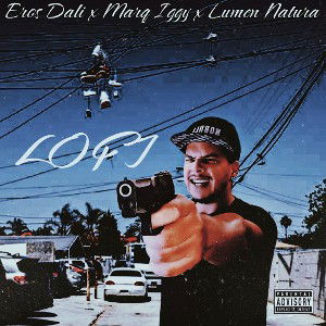 LOFI ft. Eros Dali x Marq Iggy