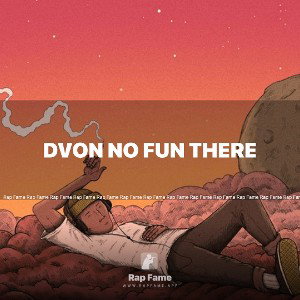 Dvon no fun there