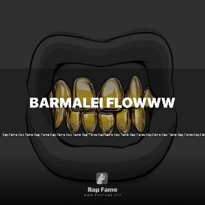 BARMALEI FLOWWW