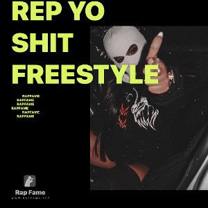 Rep Yo Shit Freestyle