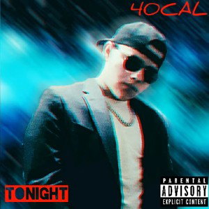 40CAL - Tonight