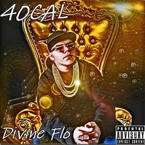40CAL - Divine Flo 