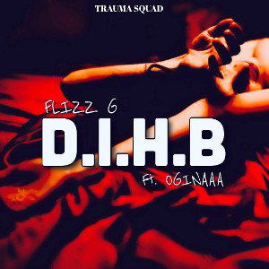 D.I.H.B. ft OGinaaaa