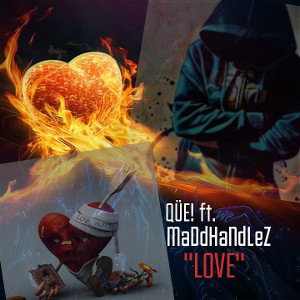 Its Qüe ft. MaDdHaNdLeZ - "LOVE" (MaDd MiX)