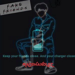 MaDdHaNdLeZ - Fake FriendZ (MaDd MiX)