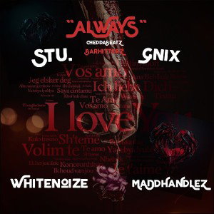 Bar HitterZ ft Stu., G-nix, Whitenoize & MaDdHaNdLeZ - ALWAYS (MaDd MiX)