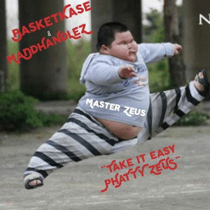 BasketKase ft MaDdHaNdLeZ - Take It Easy phatty ZEUS (MaDd MiX)