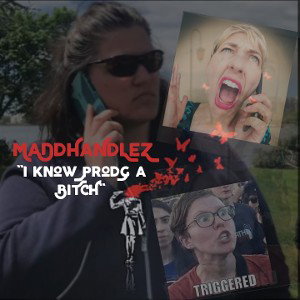 MaDdHaNdLeZ - I Know ProdG a BITCH (MaDd MiX)