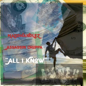 MaDdHaNdLeZ ft Assassin Choppa - "All I Know" (MaDd MiX)