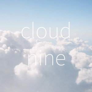 cloud nine  ☁️