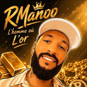 RManoo L’homme ou L’or 2026