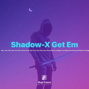 Shadow-X Get Em