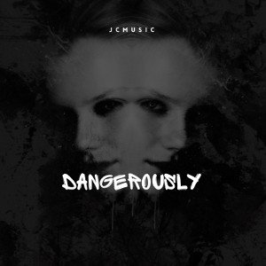Dangerously