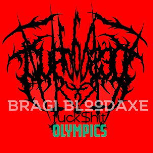 ¢vr$3d! x Bragi Bloodaxe- fuckshit Olympics 2025-01-21 10_20