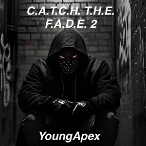 C.A.T.C.H. T.H.E. F.A.D.E. 2