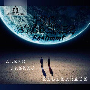 Für größeres Bestimmt- Aleko feat KellerHaze 